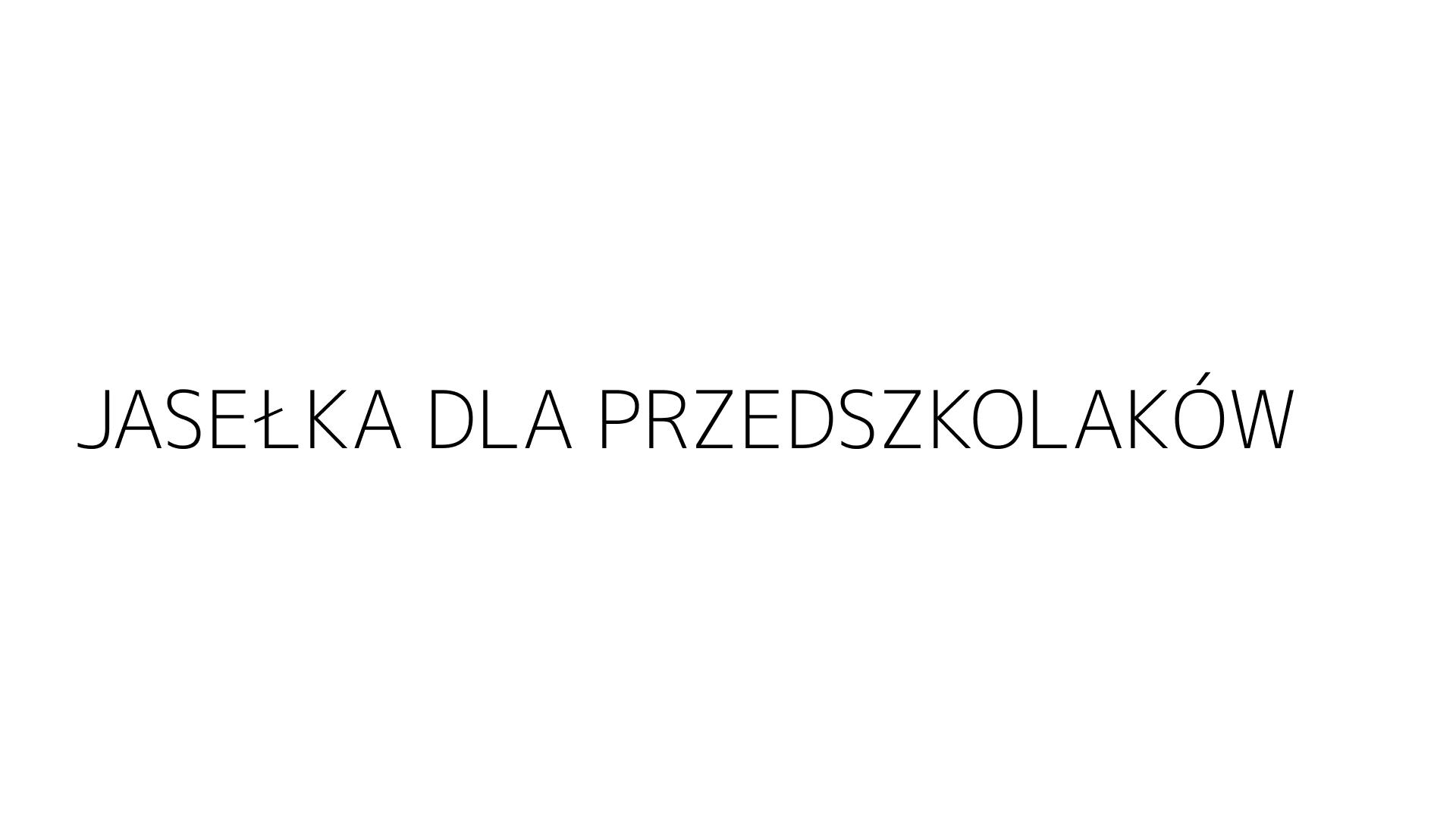 JASEŁKA DLA PRZEDSZKOLAKÓW